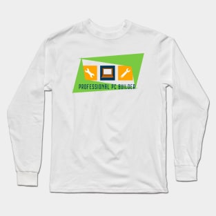 Proud PC Builder Long Sleeve T-Shirt